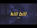 Download Lagu SZA - Kill Bill (lyrics)