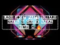 Lagu LAGU_JOGET_PARTY_TERBARU_NAKAL_SI_CANTIK_NAKAL_DJ_REMIX🔊🔥🔥