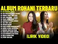 Lagu Lagu Rohani Vania Larissa \u0026 Yanti Sitohang Full Album Terbaru 2026 (Lirik Video) || Terpopuler 2026