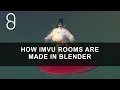 Overview IMVU Rooms Blender