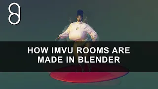 Overview IMVU Rooms Blender