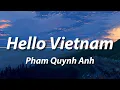 Lagu Hello Vietnam - Pham Quynh Anh (Lyrics)
