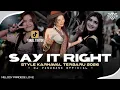 Lagu DJ SAY IT RIGHT STYLE KARNAVAL MELODY VIRAL TKTOK 2026 || Vanzgank official