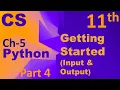 Python-Getting Started Input Output Computer Science Chapter 5 Class 11