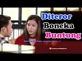 Lagu DITEROR BONEKA BUNTUNG • Katakan Putus 14 Juni 2017