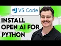 How To Install Openai Api For Python In VS Code 2026 Guide