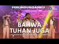 Lagu Bahwa Tuhan Juga - Maranatha Singers | New Arrangement by BEST Worship