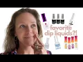 My Current FAVORITE Dip Powder Liquids System