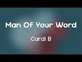 Lagu Cardi B - Man Of Your Word  [Lyrics]