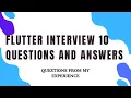Top 10 Flutter Interview Questions Answers Crack Your Flutter Interview From my experience