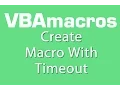 Create Macro With Timeout - VBA Macros