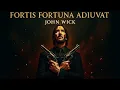 John Wick Fortis Fortuna Adiuvat John Wick Music Baba Yaga Boogeyman Epic Battle War Music