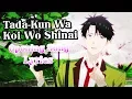 Download Lagu Tada Never Falls in Love OP Song Lyrics (Tada-kun wa Koi wo Shinai) Otomodachi Film