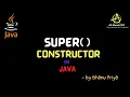 Super Constructor in Java lec 39 Java Tutorials BhanuPriya