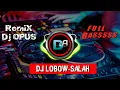 Download Lagu LOBOW SALAH DJ REMIX FULL BASS BY: DJ OPUS