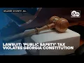 Residents claim Walker County s public safety tax fee violates Georgia constitution
