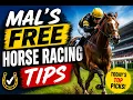 Today s Horse Racing Tips Mal s Best Free Picks 10th August 2026