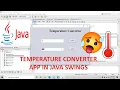 How to create Temperature Converter app using Java Swings Fahrenheit to Celsius and vice versa