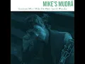 Mike's Mudra - Mathieu Soucy