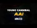 Download Lagu Young Cannibal - AAI (feat. Ashfied) | Amajita Ayay'saba Iy'ngane