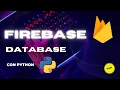 Firebase Database for your projects with Python 2023 from scratch free databases
