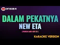 Download Lagu NEW ETA - Dalam Pekatnya ( Karaoke )