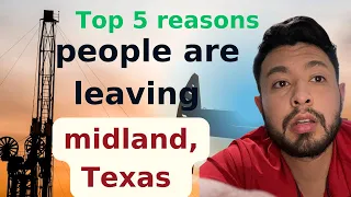 top 5 reasons people are leaving Midland Texas