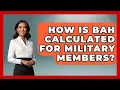 How Is BAH Calculated For Military Members - Job Success Network
