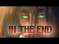 Download Lagu In The End / Attack On Titan 🕊️ [EDIT/AMV]