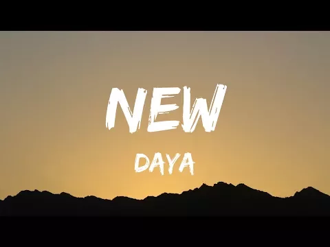 Download MP3 Daya - New (Lyrics / Lyrics Video)