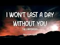The Carpenters - I Won't Last A Day Without You (Lyrics)