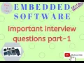 Important interview questions for embedded Software Part-1 Embedded Software interview questions