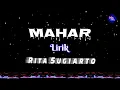 Download Lagu ( LIRIK ) MAHAR - RITA SUGIARTO @SukaAsik