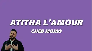 Cheb Momo Atitha L Amour Lyrics  Cheb Momo Atitha L Amour Lyrics