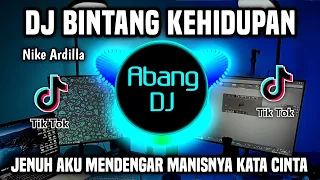 dj bintang kehidupan jenuh aku mendengar manisnya kata cinta remix full bass terbaru 2024