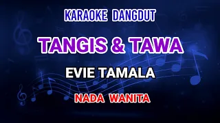 Download Tangis Dan Tawa - Evie Tamala Karaoke MP3