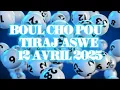 BOUL CHO POU TIRAJ ASWE 12 AVRIL 2025