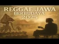 Download Lagu PLAYLIST Reggae Jawa Berbudaya Paling Adem – Lagu Santai untuk Rindu Kampung \u0026 Rebahan