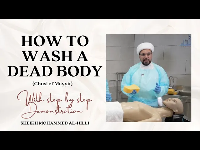 ⁣How To Wash A Dead Body (Ghusl of Mayyit) | Step-by-Step Demo | Sheikh M. Al-Hilli