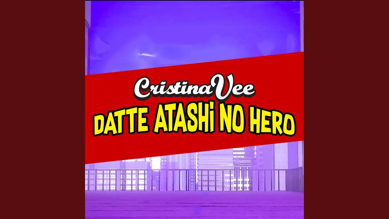 Datte Atashi No Hero (From "My Hero Academia") Datte Atashi No Hero (From "My Hero Academia")