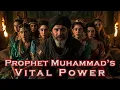Prophet Muhammad's Vital Power