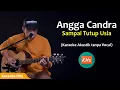 Sampai Tutup Usia - Angga Candra (Karaoke Akustik tanpa Vokal)