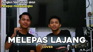 MELEPAS LAJANG - COVER BY WAHYU FT FREDY