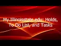 My IllinoisState edu - To Do List Tasks and Holds