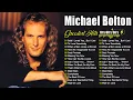 Download Lagu Michael Bolton Greatest Hits - Best Songs Of Michael Bolton - Soft Rock Full Album #a7