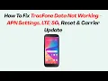 How To Fix TracFone Data Not Working - APN Settings Reset Carrier Update
