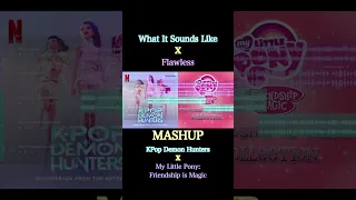 Made Upon Request MASHUP Whatitsoundslike Flawless Kpopdemonhunters Mylittlepony Mlp 