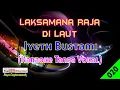 Download Lagu [❤NEW] Laksamana Raja Di Laut by Iyeth Bustami | Karaoke Tanpa Vokal