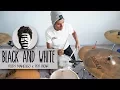 Lagu BLACK \u0026 WHITE - Rudy Mancuso \u0026 Poo Bear (*DRUM COVER*)