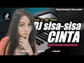 Download Lagu DJ SISA SISA CINTA || H.ONA.SUTRA || REMIX FULLBAND-ORGENTUNGGAL || BY RUDAS PROJECT